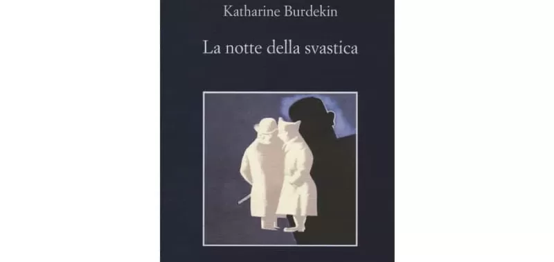 Katharine Burdekin - La notte della svastica - Sellerio