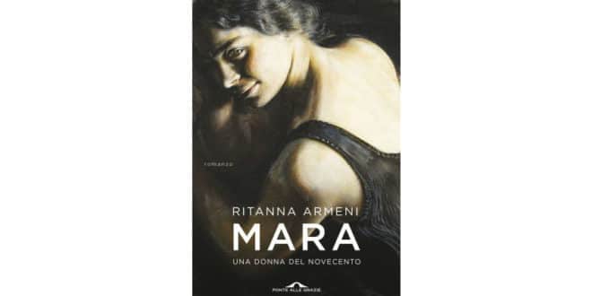 Mara. Una donna del Novecento - Ritanna Armeni