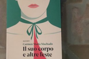 Il suo corpo e altre feste - Carmen Maria Machado