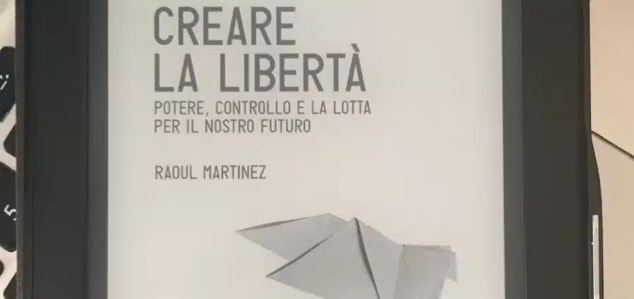 Creare la libertà - Raoul Martinez