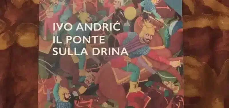 Il ponte sulla Drina - Ivo Andríc