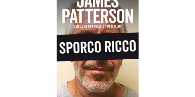 Sporco ricco - James Patterson