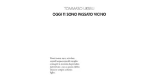 Oggi ti sono passato vicino - Tommaso Urselli
