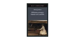 Abbiamo sempre vissuto nel castello - Shirley Jackson