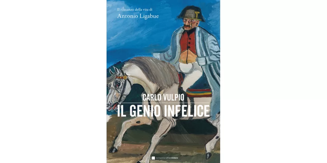 Il-genio-infelice.-Il-romanzo-della-vita-di-Antonio-Ligabue---Carlo-Vulpio