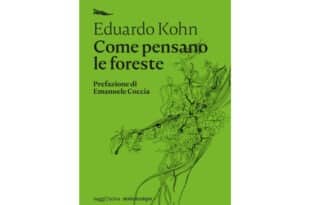 Come-pensano-le-foreste.-Antropologia-oltre-l'umano---Eduardo-Kohn