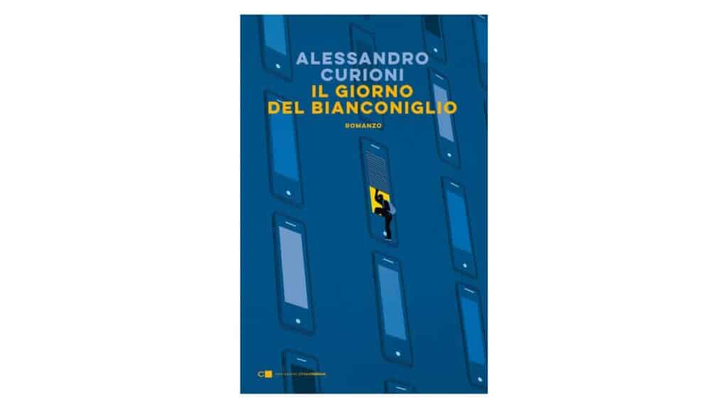 Il giorno del Bianconiglio - Alessandro Curioni