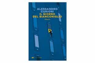Il giorno del Bianconiglio - Alessandro Curioni