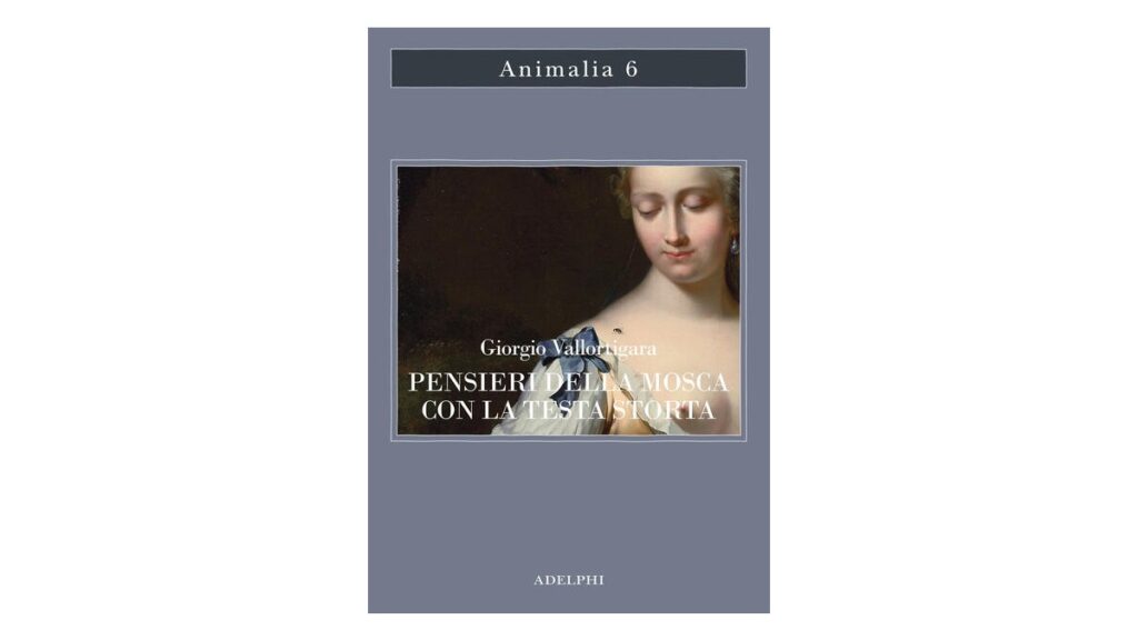 Pensieri-della-mosca-con-la-testa-storta-Giorgio-Vallortigara