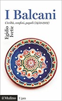 I-Balcani.-Civiltà-confini,-popoli-(1453-1912)---Egidio-Ivetic