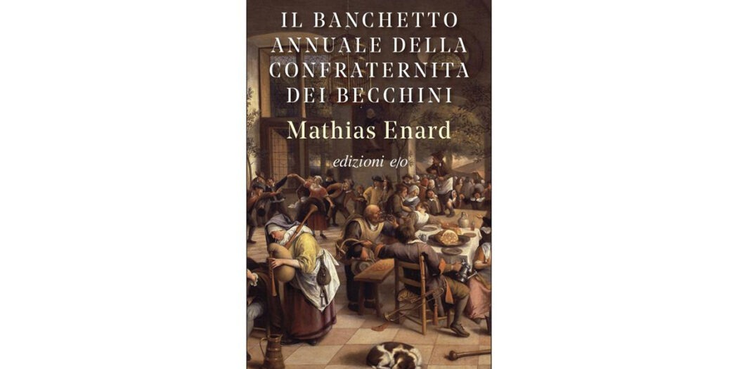 Il-banchetto-annuale-della-confraternita-dei-becchini---Mathias-Énard