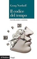 Il-codice-del-tempo.-Cervello,-mente-e-coscienza-–-Georg-Northoff