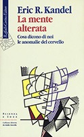 La-mente-alterata.-Cosa-dicono-di-noi-le-anomalie-del-cervello-–-Eric-R.-Kandel