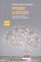 Ripensare-la-coscienza.-Una-teoria-scientifica-dell’esperienza-soggettiva-–-Michael-Steven-Anthony-Graziano