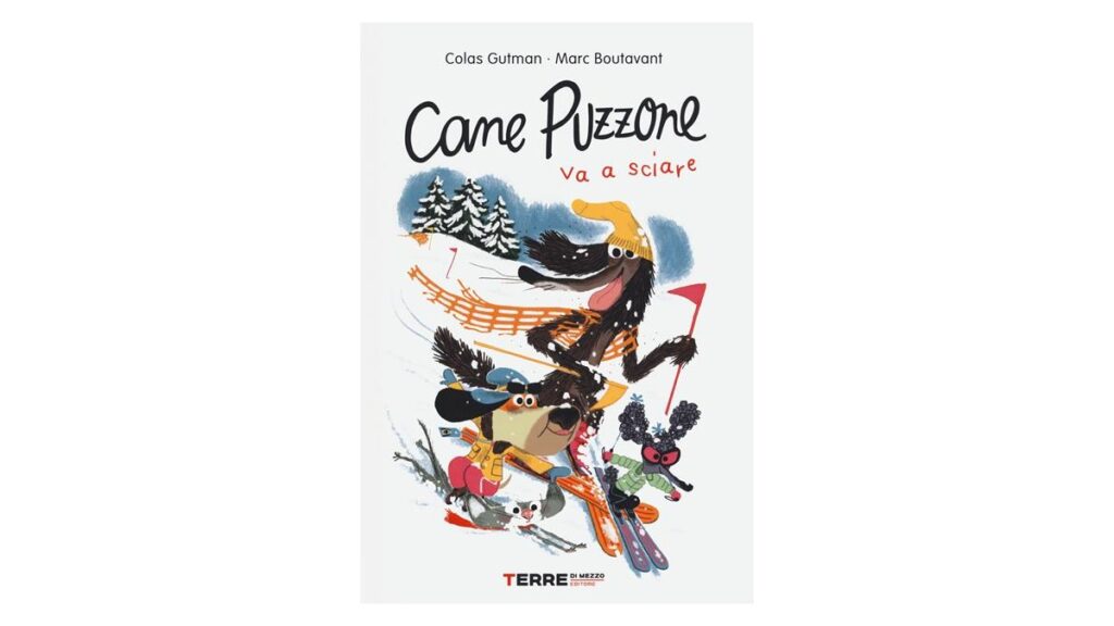 Cane puzzone va a sciare - Colas Gutman e Marc Boutavant