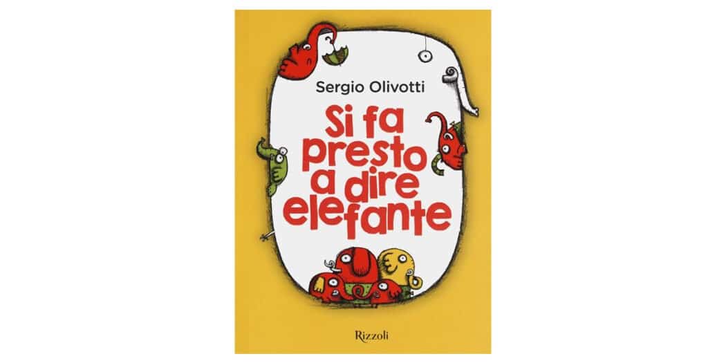 Si-fa-presto-a-dire-elefante---Sergio-Olivotti