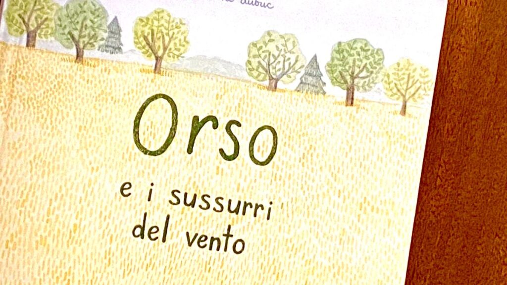Orso e i sussurri del vento - Marianne Dubuc