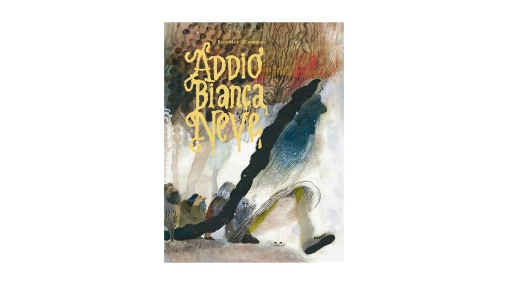 Addio biancaneve - Beatrice Alemagna