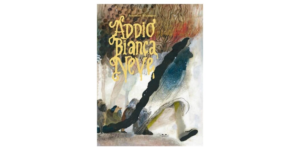 Addio biancaneve - Beatrice Alemagna