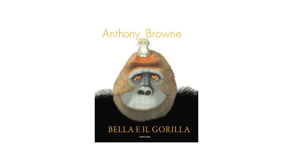 Bella e il gorilla - Anthony Browne