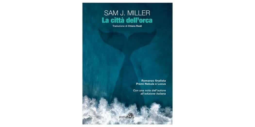 Sam J. Miller - La città dell'orca