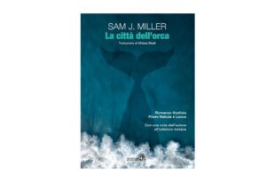 Sam J. Miller - La città dell'orca