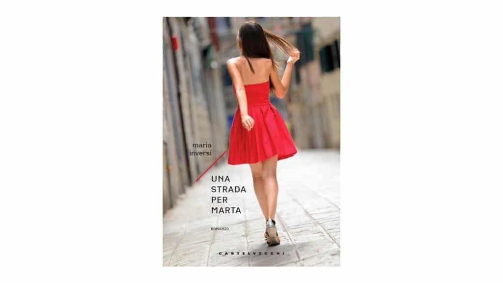 Una strada per Marta - Maria Inversi