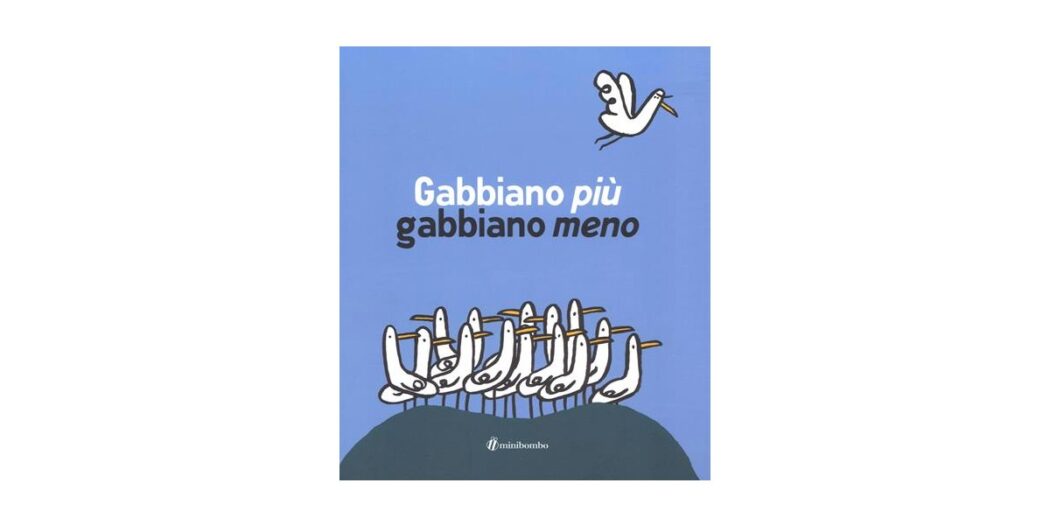 Gabbiano più, gabbiano meno - Silvia Borando e Marco Scalcione
