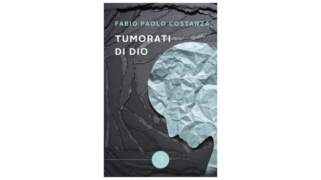 Tumorati-di-Dio---Fabio-Paolo-Costanza