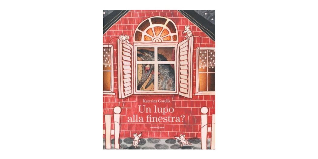 Un lupo alla finestra_ - Katerina Gorelik