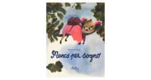 Manco per sogno - Beatrice Alemagna