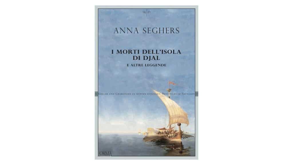 I-morti-dell'isola-di-Djal-e-altre-leggende---Anna-Seghers