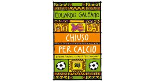 Chiuso per calcio - Eduardo Galeano