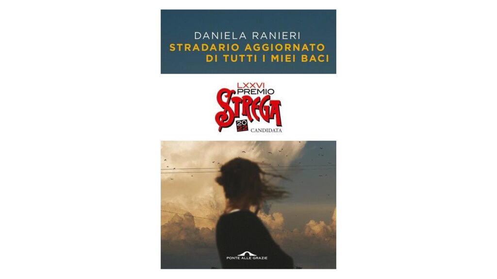 Stradario aggiornato di tutti i miei baci - Daniela Ranieri