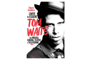 L’arte-di-essere-Tom-Waits---Tiberio-Snaidero